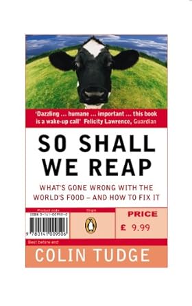so shall we reap 1st edition colin tudge 0141009500, 978-0141009506