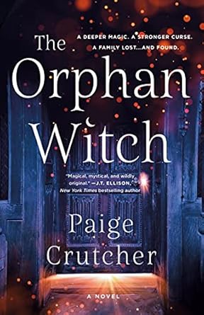 the orphan witch a novel 1st edition paige crutcher 1250823633, 978-1250823632