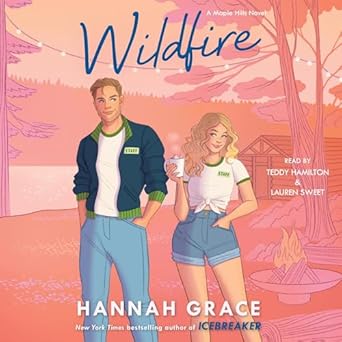 wildfire 1st edition hannah grace ,lauren sweet ,teddy hamilton 1797165992, 978-1797165998