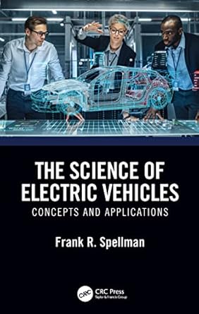 the science of electric vehicles 1st edition frank r spellman 1032366281, 978-1032366289