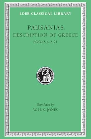 description of greece volume iii books 6 8 21 1st edition pausanias ,w h s jones 0674993004, 978-0674993006