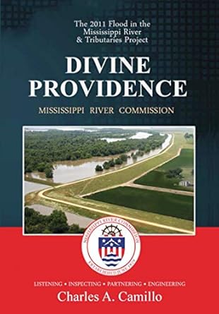 divine providence the 2011 flood in the mississippi river and tributaries project 1st edition mississippi