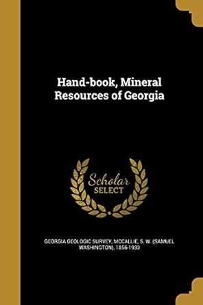 hand book mineral resources of georgia 1st edition georgia geologic survey ,s w 185 mccallie 1363314831,