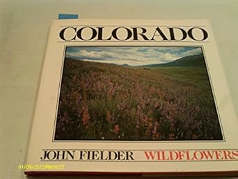 colorado wildflowers 1st edition joh fielder 1565790049, 978-1565790049