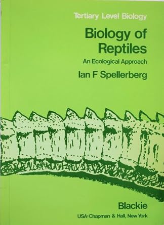 biology of reptiles 1st edition ian spellerberg 0412001713, 978-0412001710