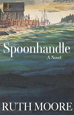 spoonhandle 1st edition ruth moore 1944762957, 978-1944762957