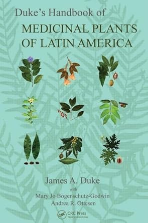dukes handbook of medicinal plants of latin america 1st edition james a duke 1420043161, 978-1420043167