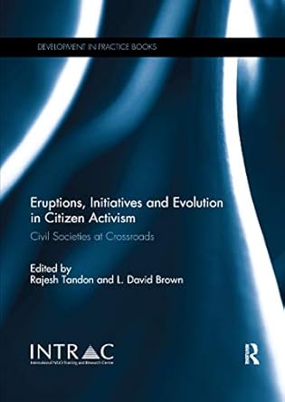 eruptions initiatives and evolution in citizen activism 1st edition rajesh tandon ,l david brown 0367739666,