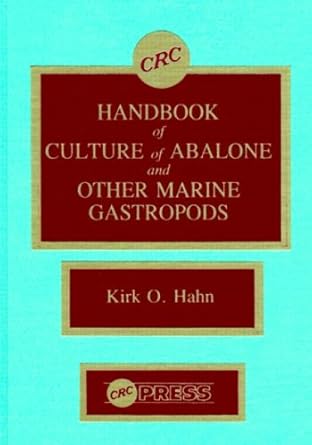 crc handbook of culture of abalone and other marine gastropods 1st edition kirk o hahn 0849335272,