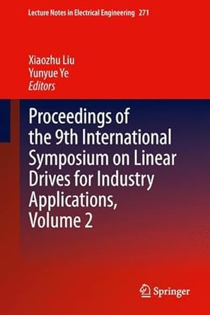 proceedings of the 9th international symposium on linear drives for industry applications volume 2 1st