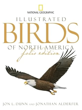 national geographic illustrated birds of north america 1st edition jon l dunn ,jonathan alderfer 1426205252,