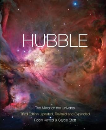 hubble the mirror on the universe 1st edition robin kerrod ,carole stott ,david leckrone 1554079721,