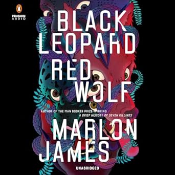 black leopard red wolf 1st edition marlon james ,dion graham 052552682x, 978-0525526827