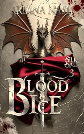 silk and steel #3 blood and ice 1st edition ariana nash 169504990x, 978-1695049901