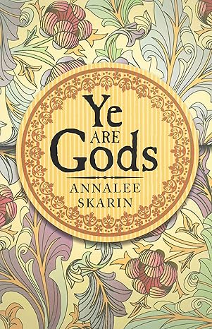 ye are gods 1st edition annalee skarin 0875167187, 978-0875167183