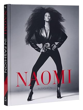 naomi in fashion naomi campbell 1st edition sonnet stanfill ,elisabeth murray ,tristram hunt ,edward enninful