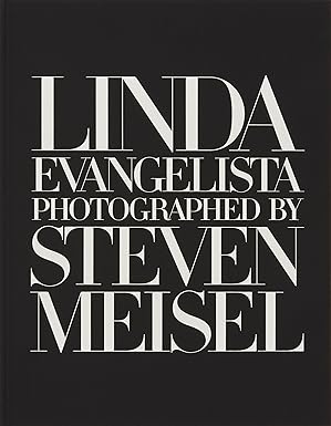 linda evangelista photographed by steven meisel 1st edition linda evangelista ,steven meisel ,william norwich