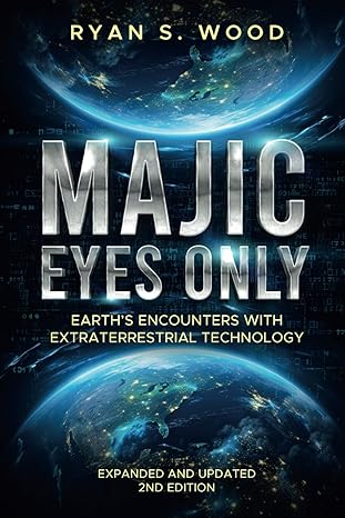 majic eyes only earths encounters with extraterrestrial technology 1st edition ryan s wood ,jim marrs