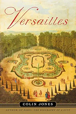 versailles 1st edition colin jones 1541673387, 978-1541673380