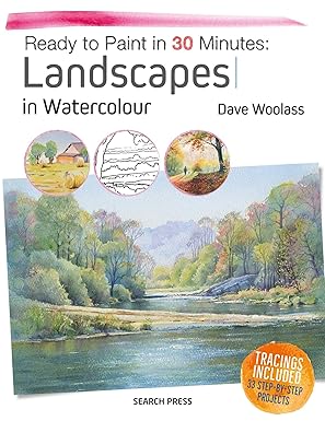ready to paint in 30 minutes landscapes in watercolour 1st edition david woolass 1782214143, 978-1782214144