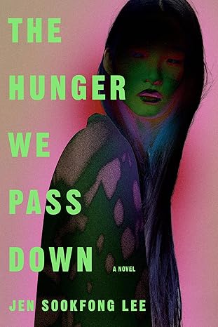 the hunger we pass down 1st edition jen sookfong lee 1645662802, 978-1645662808