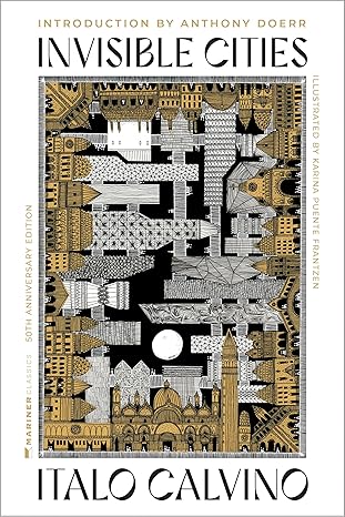 invisible cities 50th 1st edition italo calvino ,karina maria puente frantzen ,anthony doerr 0063417626,