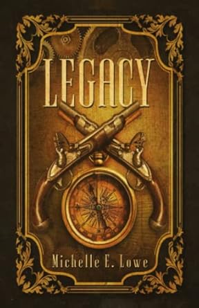 legacy 1st edition michelle e lowe 1728953995, 978-1728953991