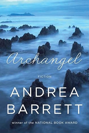 archangel fiction 1st edition andrea barrett 0393240002, 978-0393240009