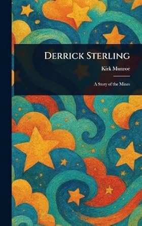 derrick sterling 1st edition kirk munroe 1023159619, 978-1023159616