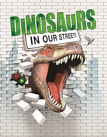 dinosaurs in our street 1st edition david west 144514252x, 978-1445142524