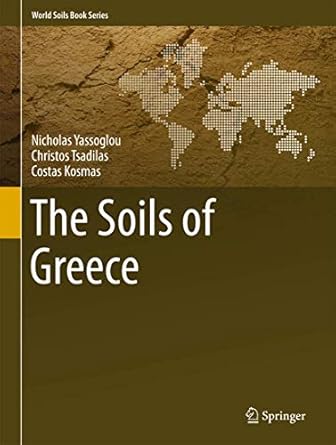 the soils of greece 1st edition nicholas yassoglou ,christos tsadilas ,costas kosmas 3319533320,