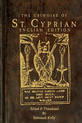 the grimoire of st cyprian 1st edition edmund kelly 0244504954, 978-0244504953