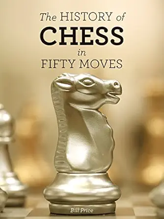 the history of chess in fifty moves 1st edition bill price 1770855297, 978-1770855298