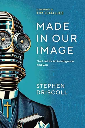 made in our image 1st edition stephen driscoll 1922980196, 978-1922980199