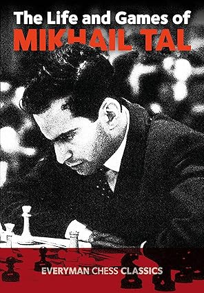 life and games of mikhail tal 1st edition mikhail tal 1857442024, 978-1857442021