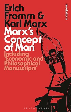 marxs concept of man including economic and philosophical manuscripts 1st edition erich fromm ,karl marx