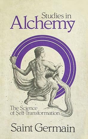 studies in alchemy the science of self transformation 1st edition saint germain ,mark prophet 0916766004,