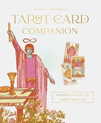 tarot card companion master the art of tarot reading 1st edition victoria maxwell 1923208098, 978-1923208094