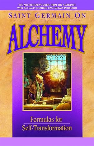 saint germain on alchemy formulas for self transformation 1st edition mark l prophet ,elizabeth clare prophet