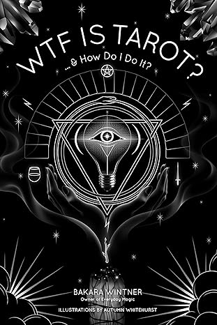 wtf is tarot and how do i do it 1st edition bakara wintner 1624144527, 978-1624144523