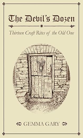 the devila s dozen thirteen craft rites of the old one 1st edition gemma gary 1909602507, 978-1909602502