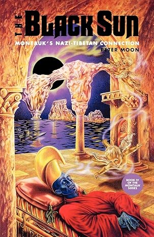 the black sun montauks nazi tibetan connection 1st edition peter moon 0963188941, 978-0963188946
