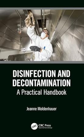 disinfection and decontamination a practical handbook 1st edition jeanne moldenhauer 0815379013,