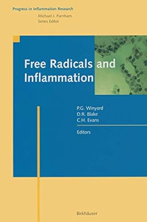 free radicals and inflammation 1st edition paul g winyard ,david r blake ,christopher h evans 3034895860,