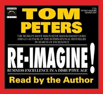 re imagine business excellence in a disruptive age 1st edition thomas j peters 1590075439, 978-1590075432