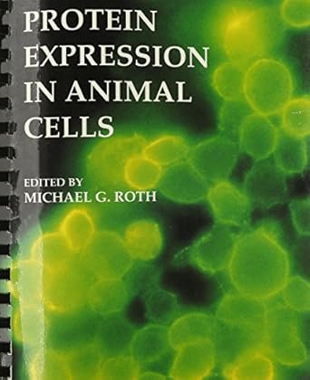 protein expression in animal cells volume 43 1st edition michael g roth ,leslie wilson ,paul t matsudaira