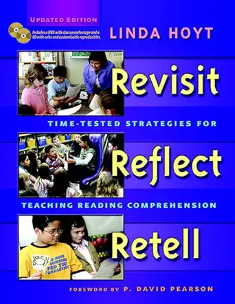 revisit reflect retell time tested strategies for teaching reading comprehension 1st edition linda hoyt ,p