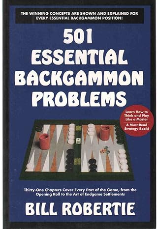 501 essential backgammon problems 1st edition bill robertie 1580420192, 978-1580420198