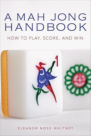 a mah jong handbook how to play score and win 1st edition eleanor noss whitney 0804838747, 978-0804838740