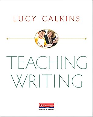 teaching writing 1st edition lucy calkins 0325118124, 978-0325118123